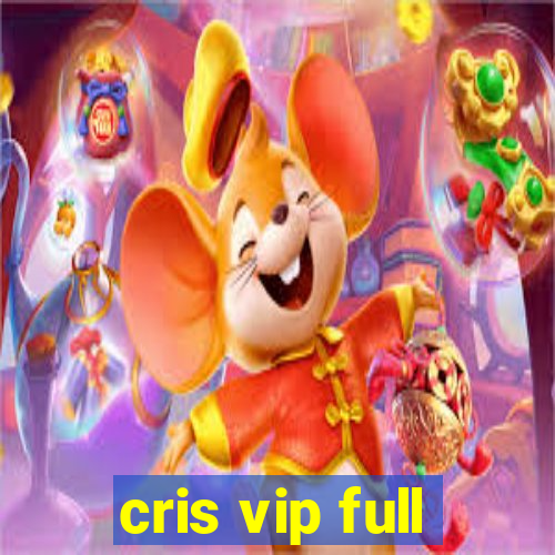 cris vip full